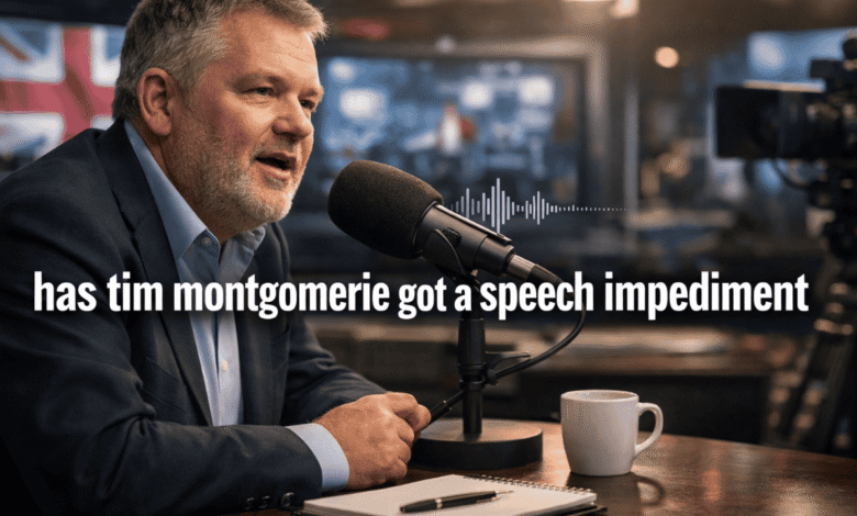 has tim montgomerie got a speech impediment