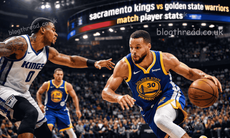 sacramento kings vs golden state warriors match player stats